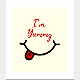 I'm Yummy - Funny Quote Posters and Art